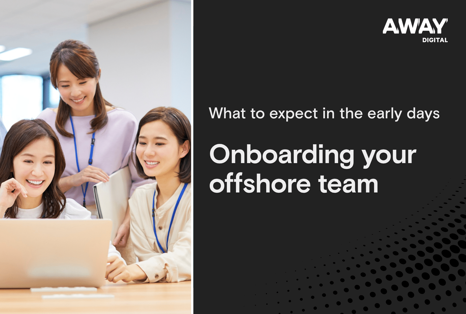 What to expect in the early days: Onboarding your offshore team