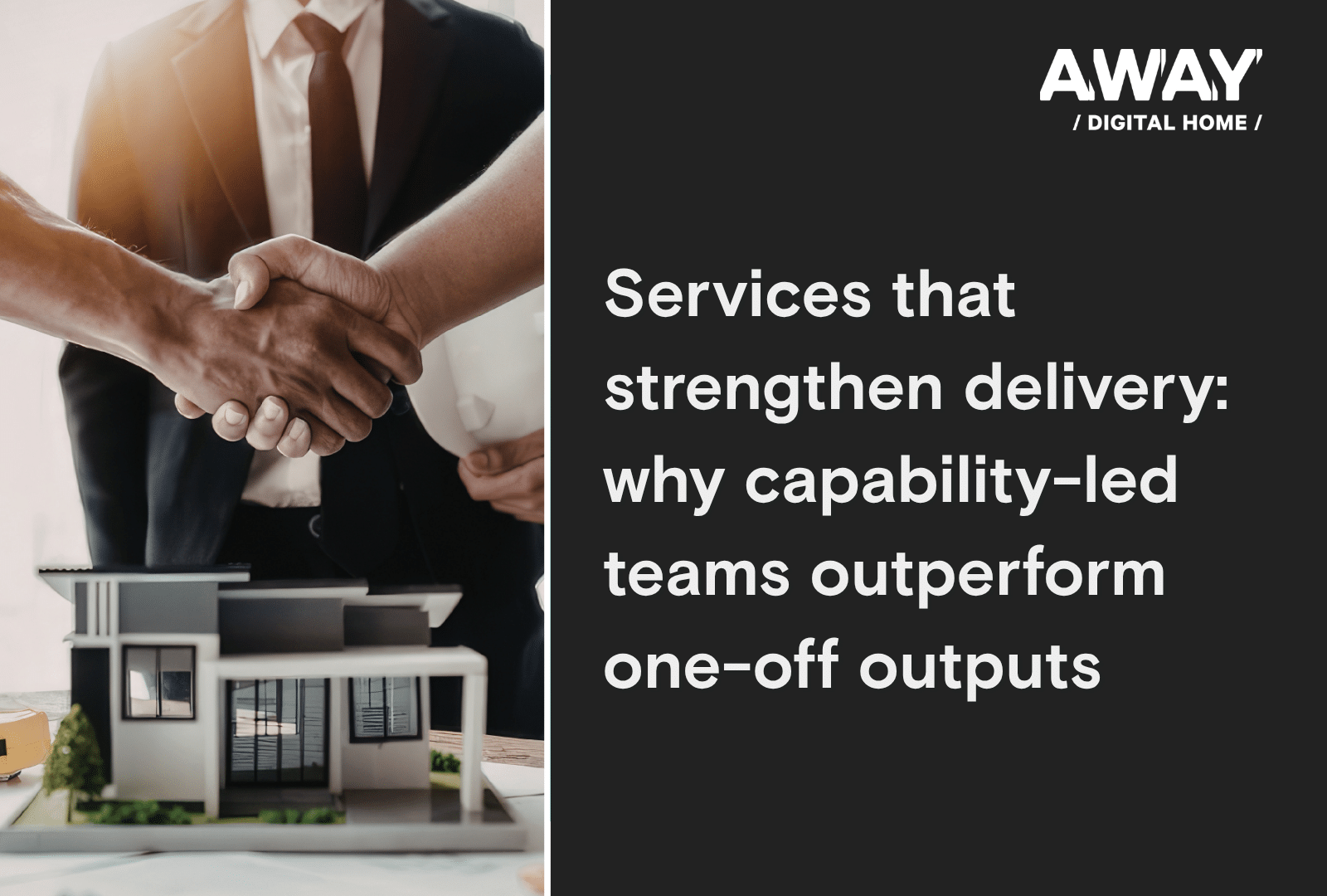 Services that strengthen delivery: why capability-led teams outperform one-off outputs
