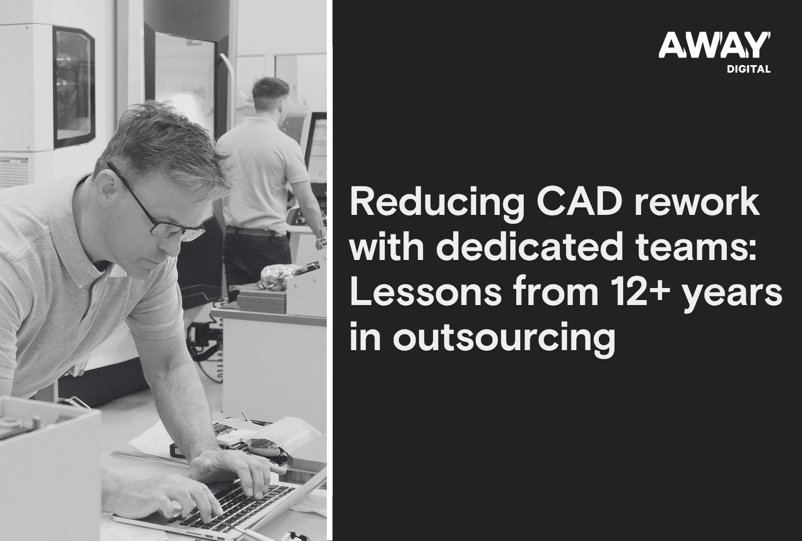reducing cad rework with dedicated teams lessons from 12+ years in outsourcing ft